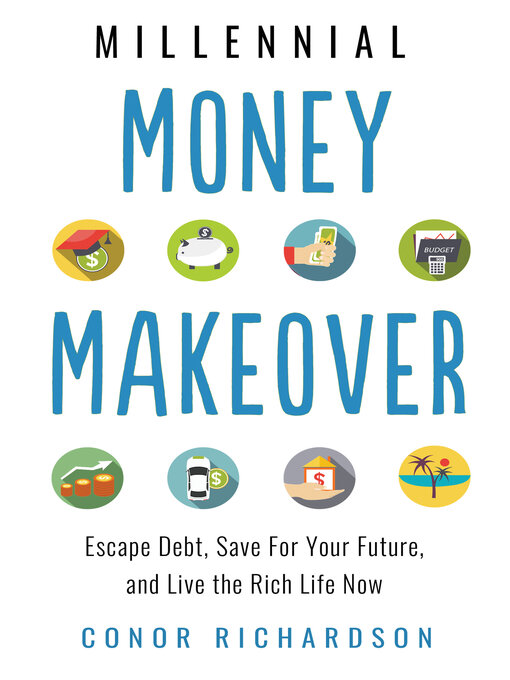 Title details for Millennial Money Makeover by Conor Richardson - Available